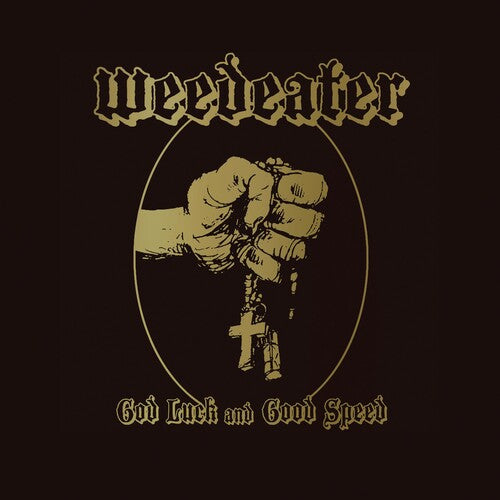 Weedeater: God Luck & Good Speed