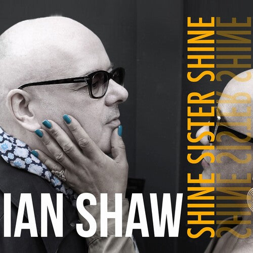 Shaw, Ian: Shine Sister Shine