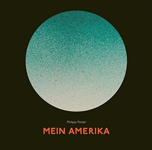 Poisel, Philipp: Mein Amerika