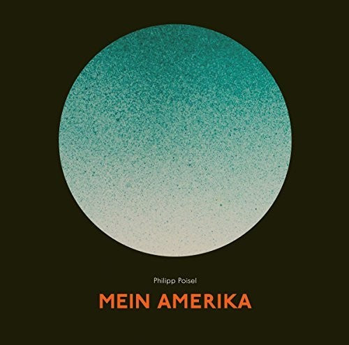 Poisel, Philipp: Mein Amerika