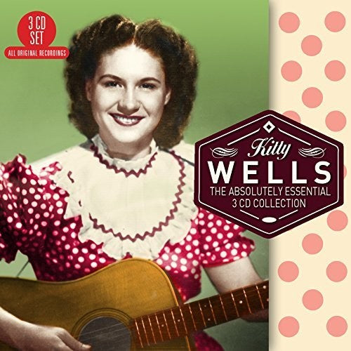 Wells, Kitty: Absolutely Essential 3 CD Collection