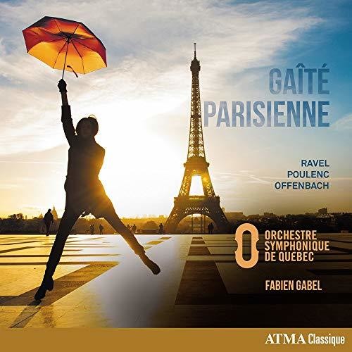 Offenbach / Poulenc / Ravel: Gaite Parisienne