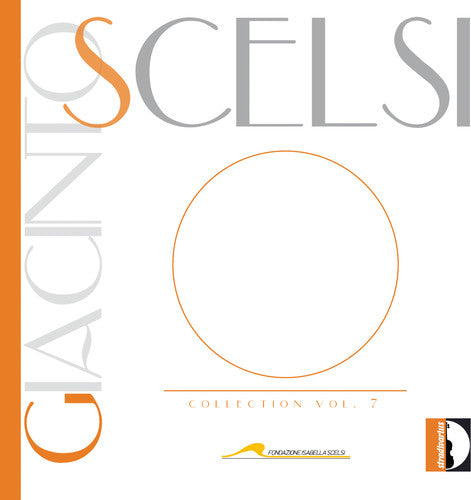 Giacinto / D'Errico / Fusi: Giacinto Scelsi Collection Vol 7