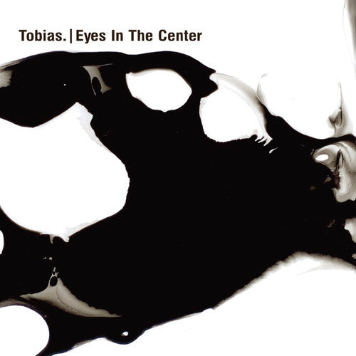 Tobias.: Eyes In The Center