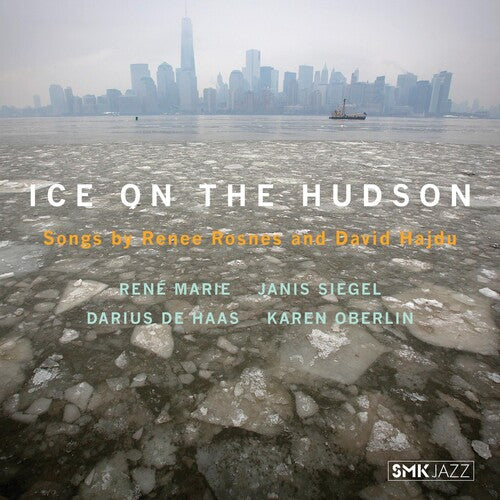 Ice on the Hudson: Songs by Renee Rosnes / Various: Ice On The Hudson: Songs By Renee Rosnes & David Hajdu