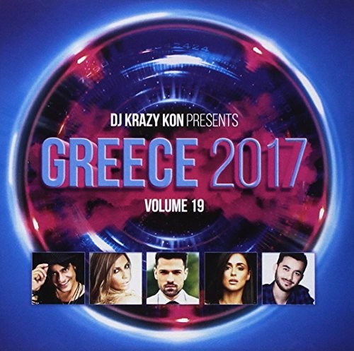 DJ Krazy Kon Presents Greece 2017 Volume 19 / Var: DJ Krazy Kon Presents Greece 2017 Volume 19 / Various