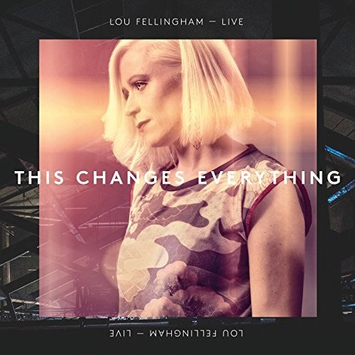 Fellingham, Lou: This Changes Everything