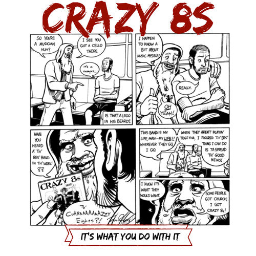 Crazy 8s: It'S What You Do With It