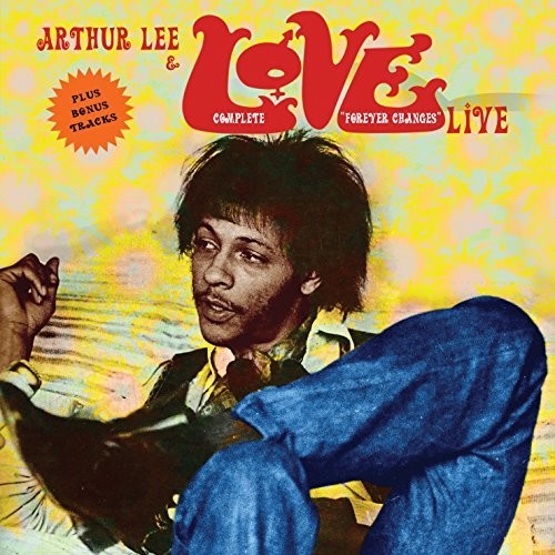 Lee, Arthur & Love: Complete Forever Changes Live