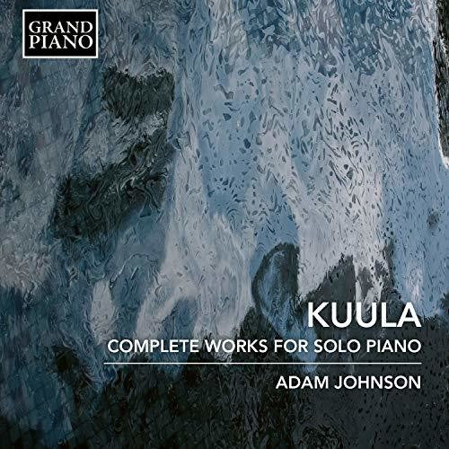 Kuula / Johnson: Piano Works