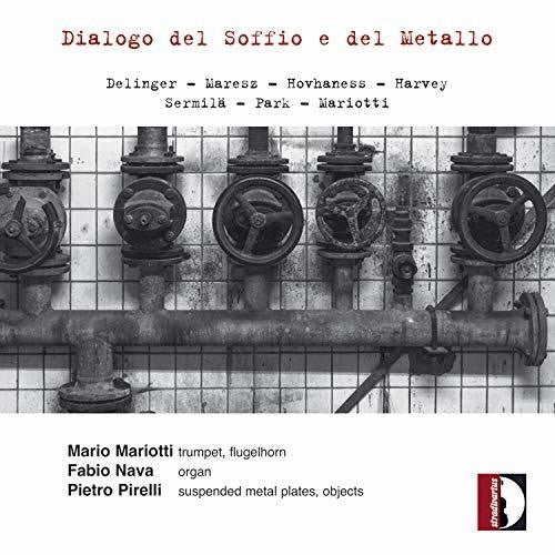 Delinger / Mariotti / Pirelli: Dialogo Del Soffio E Del Metallo