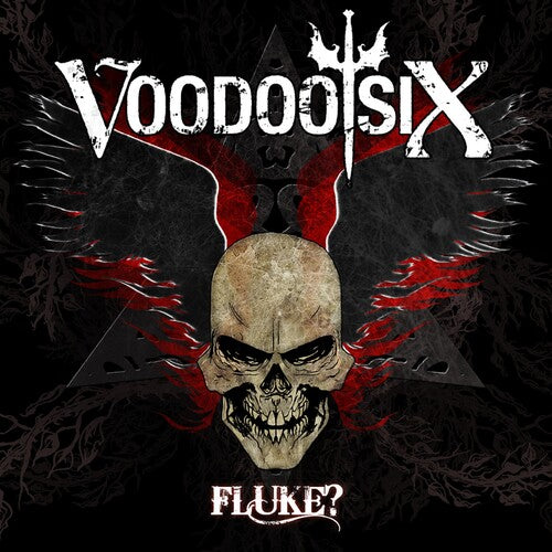 Voodoo Six: Fluke