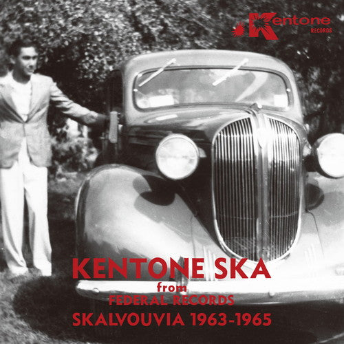 Kentone Ska From Federal Records: Skalvouvia 1963: Kentone Ska from Federal Records: Skalvouvia 1963-1965
