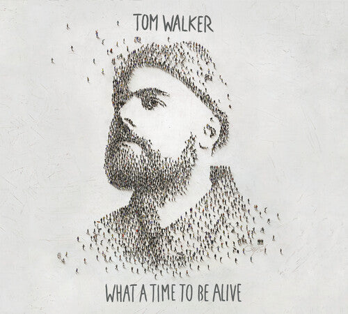 Walker, Tom: What A Time To Be Alive