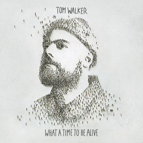 Walker, Tom: What A Time To Be Alive