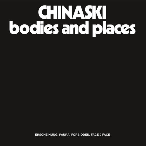 Chinaski: Bodies And Places