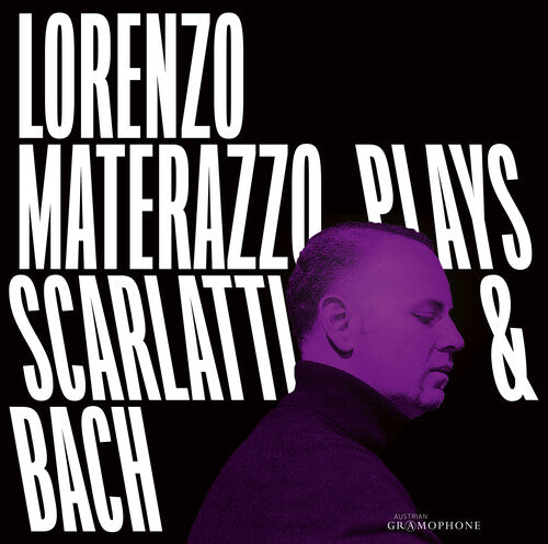 Bach, J.S. / Materazzo: Lorenzo Materazzo Plays Scarlatti & Bach