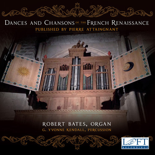 Bates: Dances & Chansons of the French Renaissance