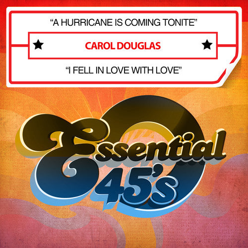 Douglas, Carol: A Hurricane Is Coming Tonite / I Fell In Love With Love