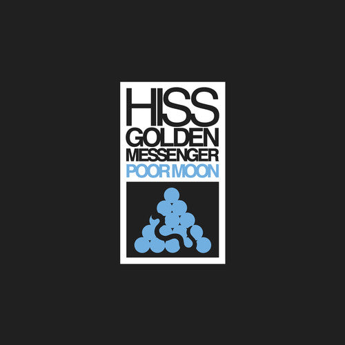 Hiss Golden Messenger: Poor Moon