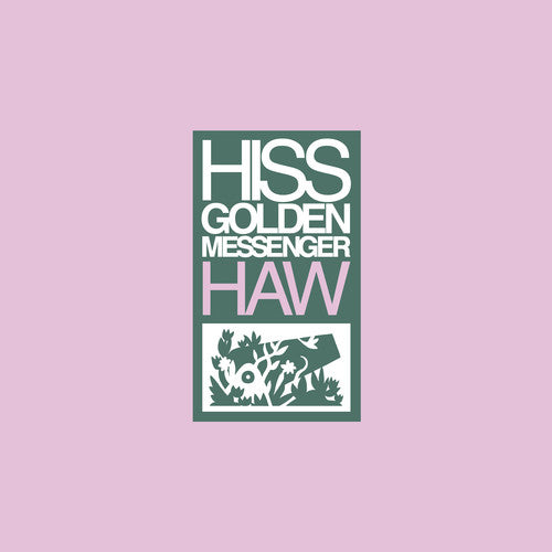 Hiss Golden Messenger: Haw