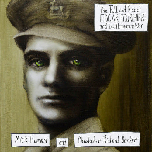 Harvey, Mick / Barker, Richard Christopher: Fall and Rise of Edgar Bourchier & Horrors of War