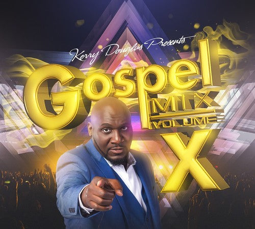 Kerry Douglas Presents Gospel Mix Volume X / Var: Kerry Douglas Presents Gospel Mix Volume X