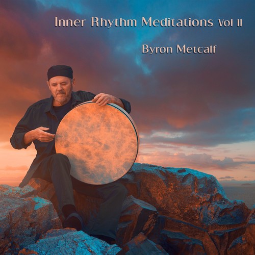 Metcalf, Byron: Inner Rhythm Meditations Ii