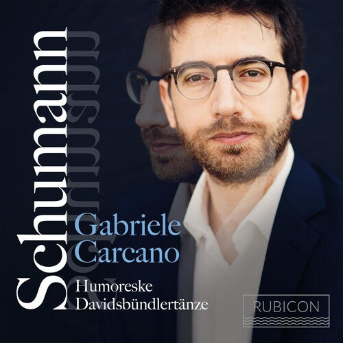 Carcano, Gabriele: Schumann: Humoreske Davidsbundlertanze