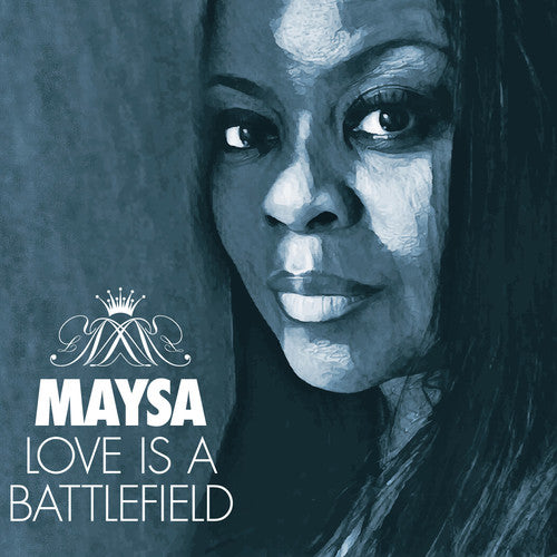 Maysa: Love Is A Battlefield