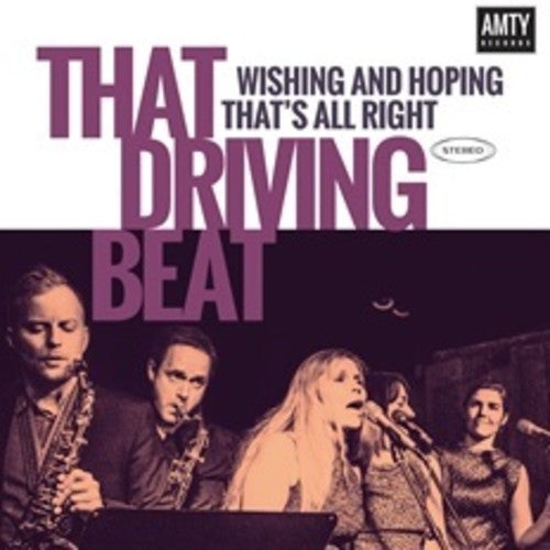 That Driving Beat: Wishing & Hoping