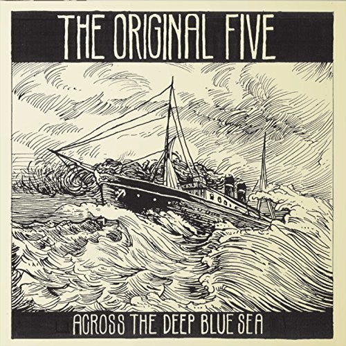 Original Five: Across The Deep Blue Sea