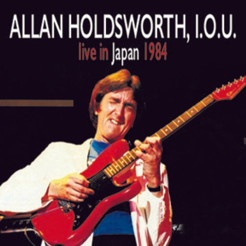 Holdsworth, Allan / I.O.U.: Live In Japan 1984