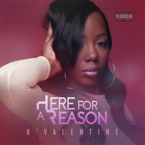 K'Valentine: Here For A Reason