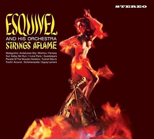 Esquivel, Juan Garcia: Strings Aflame / Latin-Esque