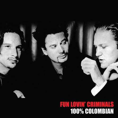 Fun Lovin Criminals: 100% Columbian