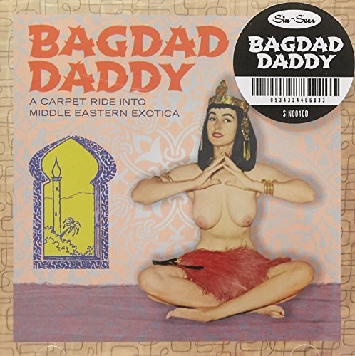 Bagdad Daddy Sweet N Sexy Slow Dancers / Various: Bagdad Daddy Sweet N Sexy Slow Dancers / Various