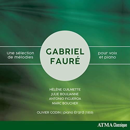 Faure / Guilmette / Godin: Une Selection de Melodies Pour Voix Et Piano