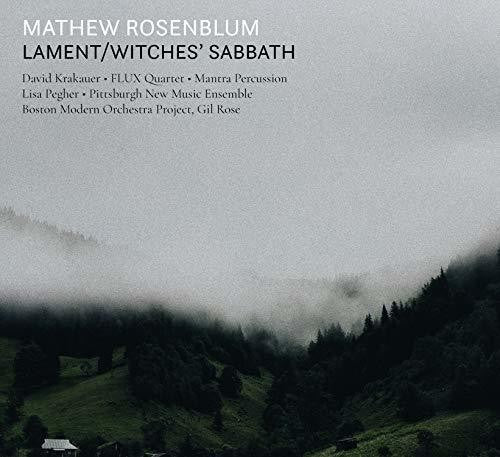 Rosenblum / Boston Modern Orchestra Project: Lament / Witches Sabbath