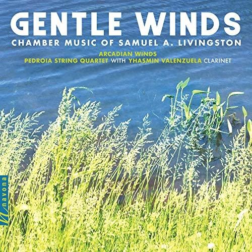 Livingston / Arcadian Winds / Valenzuela: Gentle Winds