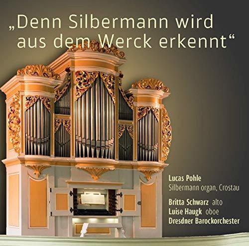 Bach, J.S. / Schwarz / Pohle: Denn Silbermann Wir Aus Dem Werck Erkennt