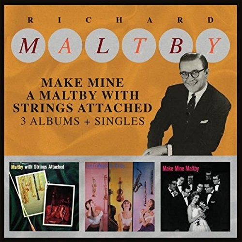 Maltby, Richard: Make Mine A Maltby With Strings Attached 3 Albums