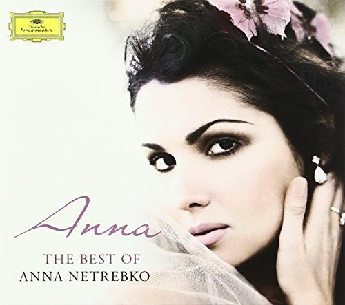 Netrebko, Anna: Anna: Best Of Anna Netrebko