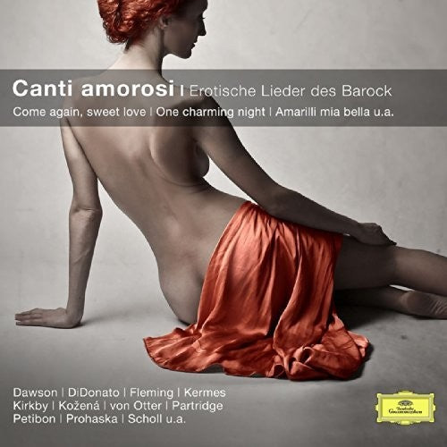 Prohaska & Kozena: Canti Amorosi: Erotische Lieder Des Barock