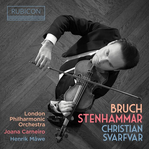 Svarfvar, Christian: Bruch & Stenhammer: Violin Work