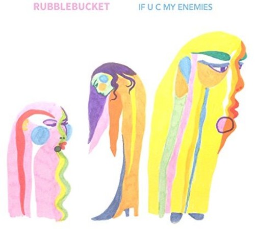 Rubblebucket: If U C My Enemies