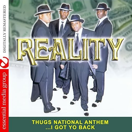 Reality: Thugs National Anthem i Got Yo Back