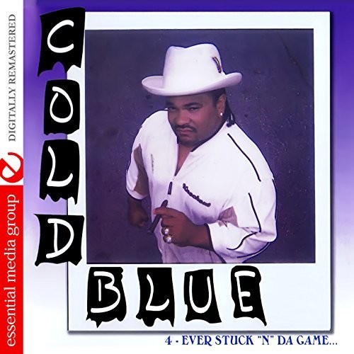 Cold Blue: 4-Ever Stuck N Da Game