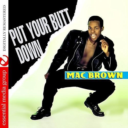 Brown, Mac: Put Your Butt Down