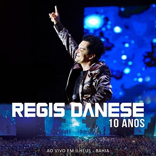 Danese, Regis: 10 Anos